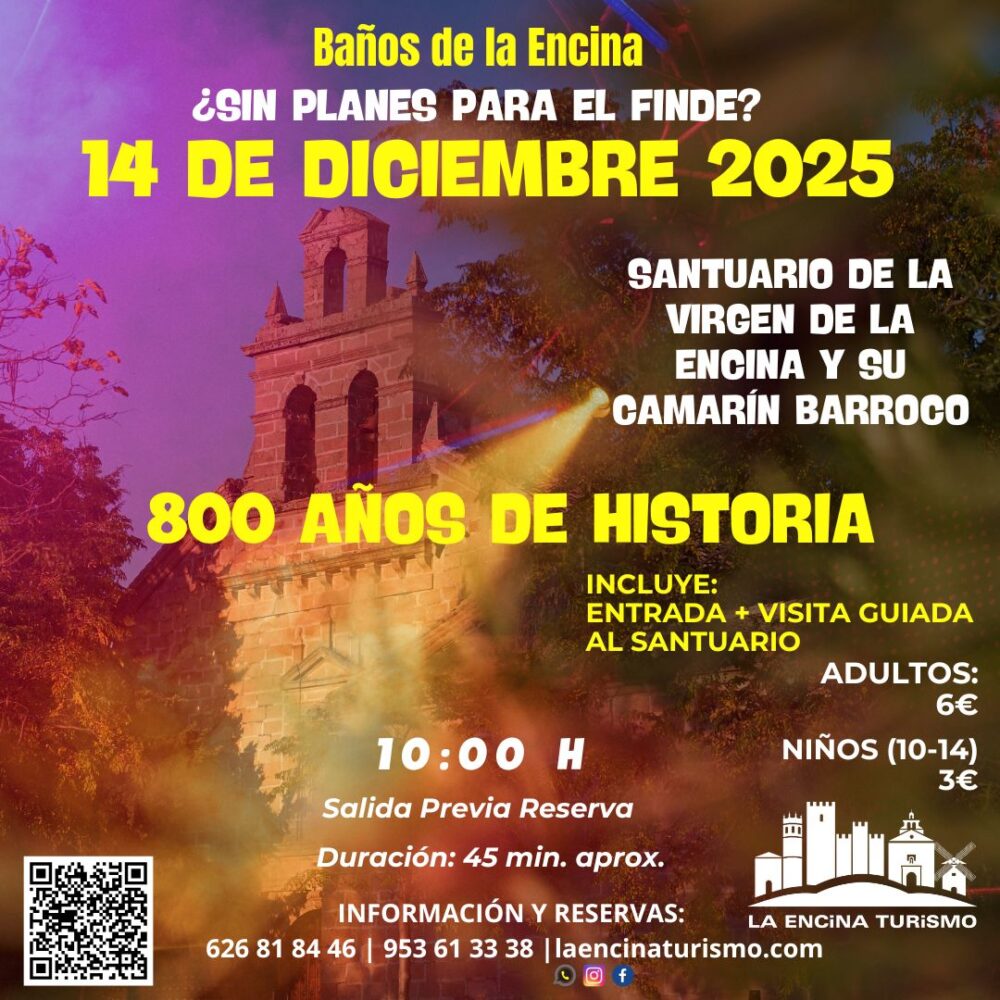 isita guiada al Santuario de la Virgen de la Encina en Baños de la Encina el 14 de diciembre de 2025. Descubre su historia medieval, su camarín barroco y el patrimonio cultural del municipio. Reserva previa